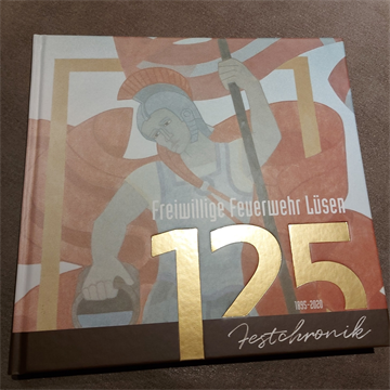 125 Jahre Freiwillige Feuerwehr Lüsen - Festchronik Buch
